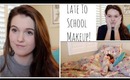 My Late To School Makeup Tutorial!