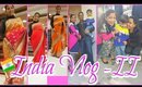 India Vlog | Crazy Shopping, Meeting Family & More | SuperPrincessjo