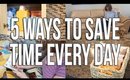 5 Ways to Save Time Every Day ft. Cleancult