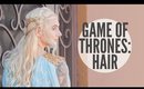 Game of Thrones Inspired Hair: Daenerys Targaryen