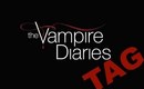 The Vampire Diaries Tag (SPOILERS)