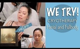 WE TRIED CRYOTHERAPY and CRYOFACIAL TREATMENT