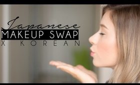 JAPANESE AND KOREAN MAKEUP SWAP