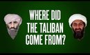 Where did the Taliban come from?