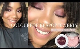 ColourPop Keapop Beverly w/ Becca Rose Quartz