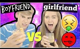 BOYFRIEND VS  GIRLFRIEND TASTE TEST CHALLENGE