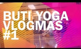 Buti Yoga Vlogmas #1