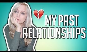 MY PAST RELATIONSHIPS...