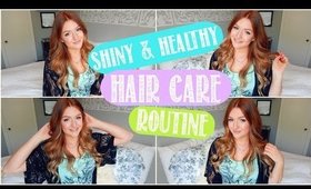 HAIR CARE ROUTINE! Tips for Shiny & Healthy hair!
