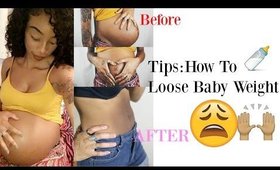 Tips On Loosing Baby Weight Within 1WEEK!