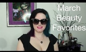 March Beauty Favorites