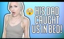I WAS CAUGHT IN BED WITH A BOY! | STORYTIME