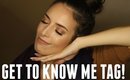 Get To Know Me TAG! | mallexandra24