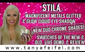 Stila | Magnificent Metals Glitter & Glow | New Duo Chrome | Swatches of New & Old | Tanya Feifel