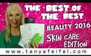 The Best of the Best | Beauty 2016 | Skin Care Edition | Tanya Feifel-Rhodes