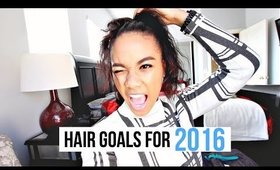 My Hair Goals For 2016!