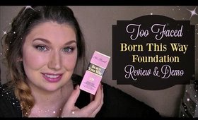 Too Faced Born This Way Foundation Review & Demo♥