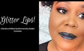 Review of Glitter Lip Kits by Stay Golden Cosmetics