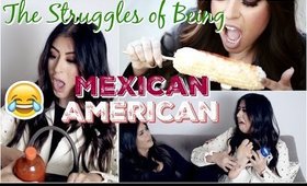 Hilarious Struggles of Being Mexican American