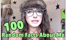 100 Random Facts About Me | TAG