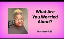 Devotional Diva - What Are you Worried About