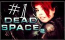 Dead Space 2 w/ Commentary-[P1]