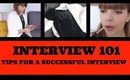 INTERVIEW 101: 8 tips for a successful interview + makeup & outfit!!