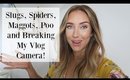 Weekly Vlog: Breaking my Vlog Camera and Disgusting Stuff!