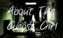 The Ghost Girl Story [Requested]