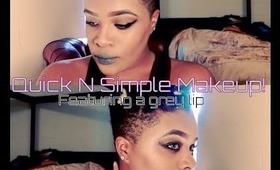 Quick N Simple Makeup! Ft. A Grey Lip