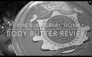 Perlier Imperial Honey Body Butter Review