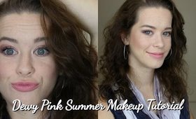 Dewy Pink Summer Makeup Tutorial!
