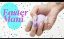 How To: Four Designs For Your Easter Mani