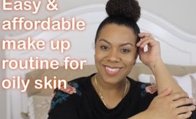 Easy, Affordable, & Natural Make up Routine for Oily Skin