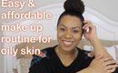 Easy, Affordable, & Natural Make up Routine for Oily Skin