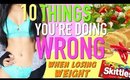 10 Things You're Doing WRONG When Losing Weight | Weight Loss Hacks You NEED TO KNOW!!!