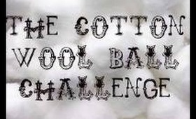 The cotton wool ball challenge