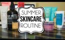 My Skincare Routine | Summer 2015