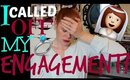 I CALLED OFF MY ENGAGEMENT | Story Time