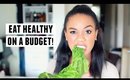 Eating Healthy On a Budget | 7 Tips
