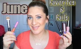 June Favorites & Fails 2015