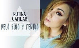 RUTINA CAPILAR' 2015 | Pelo fino y teñido