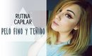 RUTINA CAPILAR' 2015 | Pelo fino y teñido