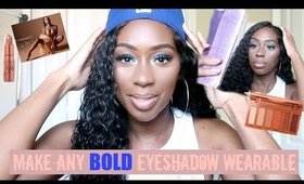HOW TO MAKE ANY BOLD EYESHADOW WEARABLE