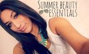 ☼ Summer Beauty Must-Haves!! ☼