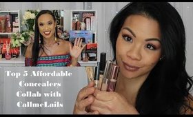Top 5 Affordable Concealers ♡ Collab with Callmelails