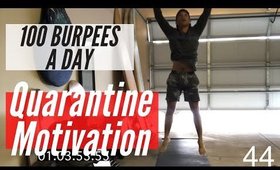 DAY 1 OF QUARANTINE - 100 BURPEES A DAY!