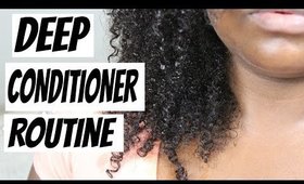 NATURAL HAIR | Deep Conditioner Routine