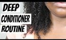 NATURAL HAIR | Deep Conditioner Routine