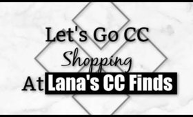 Let's Go CC Shopping At Lana's cc finds (poses, animations and more)